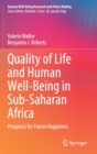 Image for Quality of Life and Human Well-Being in Sub-Saharan Africa : Prospects for Future Happiness