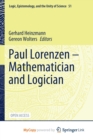 Image for Paul Lorenzen -- Mathematician and Logician