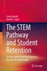 Image for The STEM Pathway and Student Retention : Lessons Applied and Best Practices through Peer Mentoring