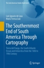 Image for The Southernmost End of South America Through Cartography
