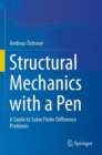 Image for Structural mechanics with a pen  : a guide to solve finite difference problems