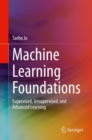 Image for Machine Learning Foundations: Supervised, Unsupervised, and Advanced Learning