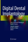 Image for Digital Dental Implantology: From Treatment Planning to Guided Surgery