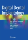 Image for Digital dental implantology  : from treatment planning to guided surgery