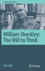 Image for William Shockley: The Will to Think