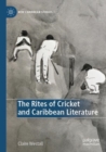Image for The Rites of Cricket and Caribbean Literature