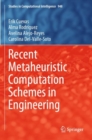 Image for Recent Metaheuristic Computation Schemes in Engineering