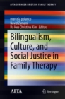 Image for Bilingualism, Culture, and Social Justice in Family Therapy