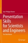 Image for Presentation Skills for Scientists and Engineers: The Slide Master