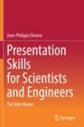 Image for Presentation skills for scientists and engineers  : the slide master