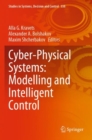 Image for Cyber-Physical Systems: Modelling and Intelligent Control