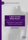 Image for Is Basic Income Within Reach?: Building the Case Amidst Progress and Poverty