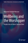 Image for Wellbeing and the Worshipper: Insights Into an Islamic Spiritual Order : 7