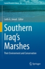 Image for Southern Iraq&#39;s marshes  : their environment and conservation