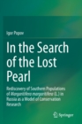 Image for In the search of the lost pearl  : rediscovery of southern populations of Margaritifera margaritifera (L.) in Russia as a model of conservation research