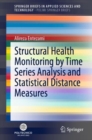 Image for Structural Health Monitoring by Time Series Analysis and Statistical Distance Measures
