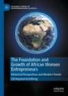 Image for The Foundation and Growth of African Women Entrepreneurs: Historical Perspectives and Modern Trends