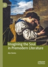 Image for Imagining the soul in premodern literature