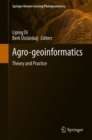 Image for Agro-geoinformatics  : theory and practice