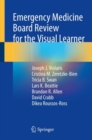 Image for Emergency Medicine Board Review for the Visual Learner