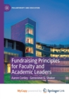 Image for Fundraising Principles for Faculty and Academic Leaders
