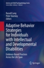Image for Adaptive Behavior Strategies for Individuals With Intellectual and Developmental Disabilities: Evidence-Based Practices Across the Life Span