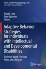 Image for Adaptive behavior strategies for individuals with intellectual and developmental disabilities  : evidence-based practices across the life span