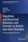 Image for Repetitive and restricted behaviors and interests in autism spectrum disorders  : from neurobiology to behavior