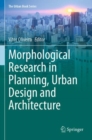 Image for Morphological Research in Planning, Urban Design and Architecture