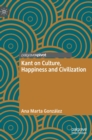 Image for Kant on Culture, Happiness and Civilization