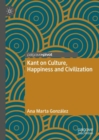 Image for Kant on culture, happiness and civilization