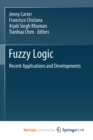 Image for Fuzzy Logic : Recent Applications and Developments