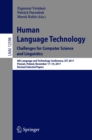 Image for Human Language Technology. Challenges for Computer Science and Linguistics Lecture Notes in Artificial Intelligence: 8th Language and Technology Conference, LTC 2017, Poznan, Poland, November 17-19, 2017, Revised Selected Papers : 12598