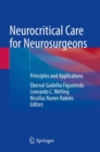 Image for Neurocritical care for neurosurgeons  : principles and applications