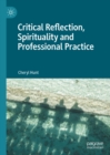 Image for Critical reflection, spirituality and professional practice