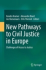 Image for New Pathways to Civil Justice in Europe: Challenges of Access to Justice