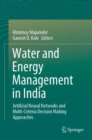 Image for Water and energy management in India  : artificial neural networks and multi-criteria decision making approaches