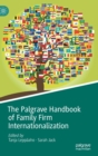Image for The Palgrave Handbook of Family Firm Internationalization