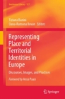 Image for Representing Place and Territorial Identities in Europe : Discourses, Images, and Practices