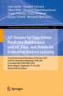 Image for IoT Streams for Data-Driven Predictive Maintenance and IoT, Edge, and Mobile for Embedded Machine Learning: Second International Workshop, IoT Streams 2020, and First International Workshop, ITEM 2020, Co-Located With ECML/PKDD 2020, Ghent, Belgium, September 14-18, 2020, Revised Selected Papers