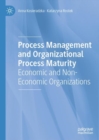 Image for Process management and organizational process maturity: economic and non-economic organizations