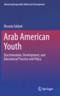 Image for Arab American Youth : Discrimination, Development, and Educational Practice and Policy