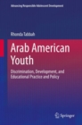 Image for Arab American Youth: Discrimination, Development, and Educational Practice and Policy