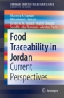 Image for Food Traceability in Jordan: Current Perspectives. (Chemistry of Foods)