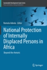 Image for National Protection of Internally Displaced Persons in Africa : Beyond the rhetoric