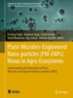 Image for Plant-Microbes-Engineered Nano-particles (PM-ENPs) Nexus in Agro-Ecosystems