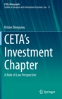 Image for CETA&#39;s Investment Chapter : A Rule of Law Perspective