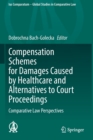 Image for Compensation Schemes for Damages Caused by Healthcare and Alternatives to Court Proceedings