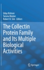 Image for The Collectin Protein Family and Its Multiple Biological Activities