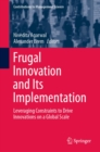 Image for Frugal Innovation and Its Implementation: Leveraging Constraints to Drive Innovations on a Global Scale